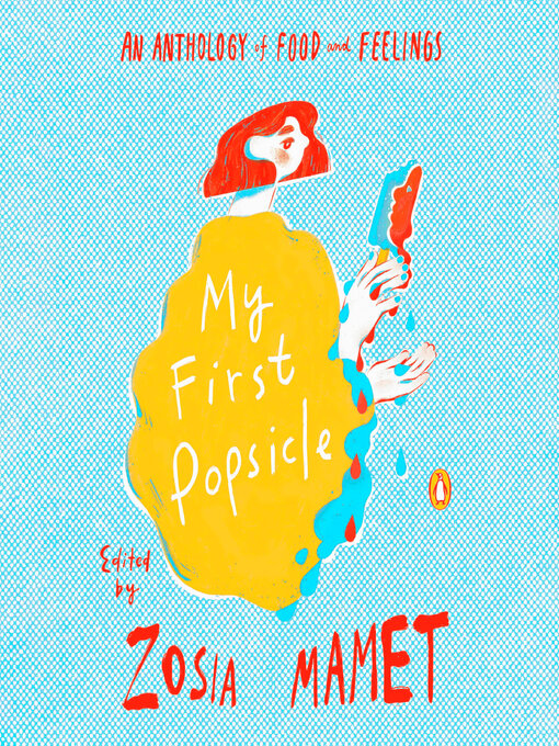 Title details for My First Popsicle by Zosia Mamet - Wait list